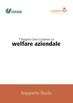 1° Rapporto Censis-Eudaimon sul Welfare Aziendale