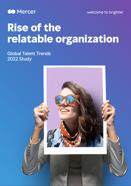 Global Talent Trends 2022 – Rise of the relatable organization